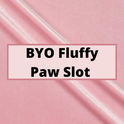 BYO Fluffy Paw Slot (Reserved for Waitlist participants) - Fluffy Paw Shop - Petplay BDSM DDLG Kitten Play Tail Cosplay Furry